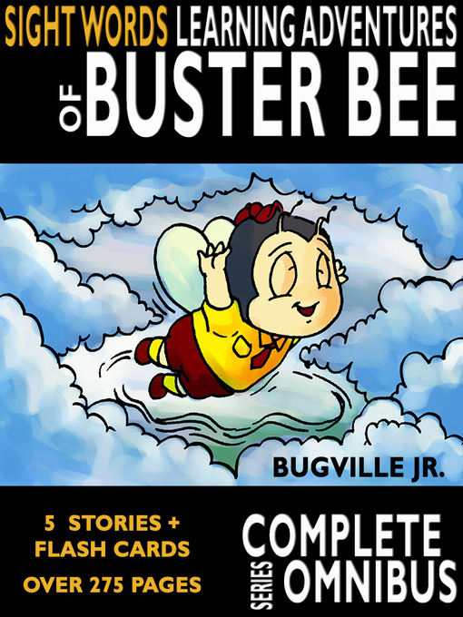 Title details for Complete Sight Words Learning Adventures of Buster Bee by William Robert Stanek - Available